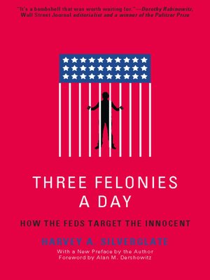 cover image of Three Felonies a Day